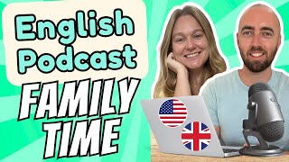 S1 E13: Spending Quality Time with Parents: Intermediate and Advanced English Vocabulary Podcast