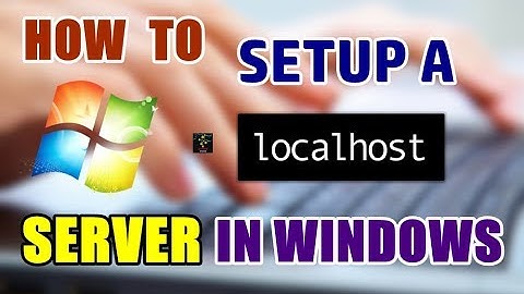 How To Setup A Local-host Server In Windows 7