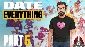 Date Everything! | Cozy Stream | Part 5