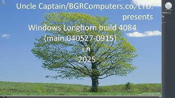 Windows Longhorn build 4084 (main.040527-0915) in 2025!