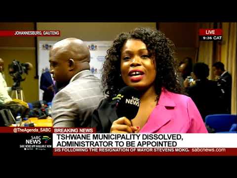 Tshwane municipality dissolved, administrator to be appointed