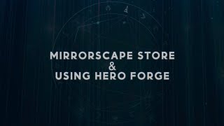 How to use the Store and Hero Forge minis in Mirrorscape