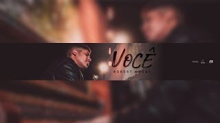 Robert Lucas - VOCÊ (Clipe Oficial)