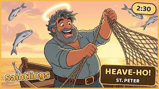 St. Peter Song for Kids ⚓ Heave-Ho! The Big Catch | Catholic Sing-Along • Saintlings