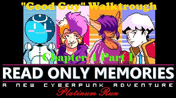 2064: Read Only Memories PS4 Platinum Run ("Good Guy" Full Story Walktrough) - Chapter 4 Part 1