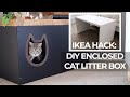 IKEA hack: DIY enclosed Cat Litter Box