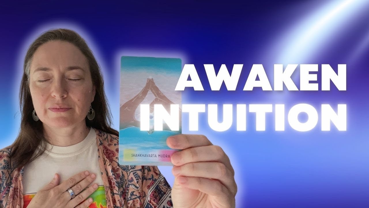 Awaken Intuition - Weekly Yoga Mudra Oracle Reading