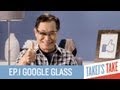 George Takei and Lamarr WIlson Explore Google Glass | Episode 1 | Takei&#39;s Take