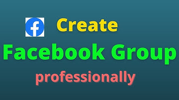 How to create and customize Professional Facebook Group Mobile or PC | Bangla Tutorial |