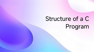 Structure of a C Program | Learn C Programming Step by Step Part-2