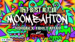 THE BEST MOOMBAHTON REMIX X FAMILY AFFAIR NONSTOP MIX DEEJAY DANIEL 2024