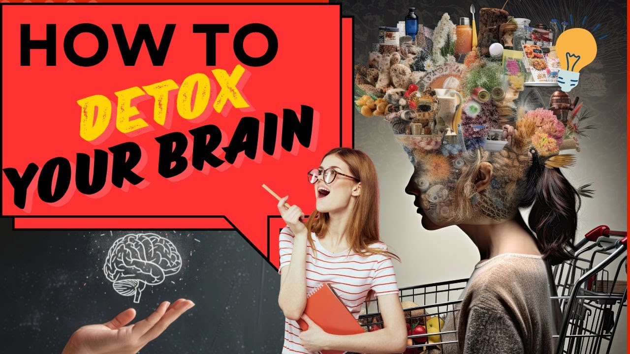 How To Detox Your Brain | 7 Ways To Detox Mind | Motivational Video In ...