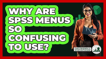 Why Are SPSS Menus So Confusing To Use? - The Friendly Statistician