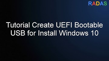Create UEFI Bootable USB for Install Windows 10