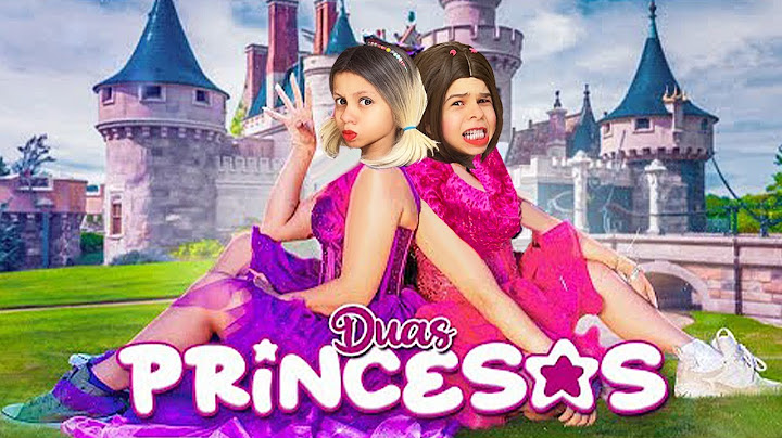 DUAS PRINCESAS - EMILLY E KATLEN (PARÓDIA)