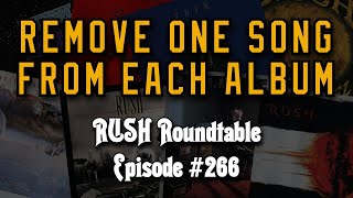 Rush Roundtable Ep. #266: Remove One Song From Each Album