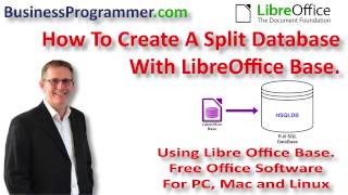 How To Create  A LibreOffice Base Split Database