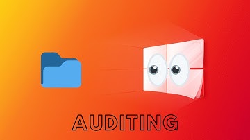 How to enable Windows File Auditing