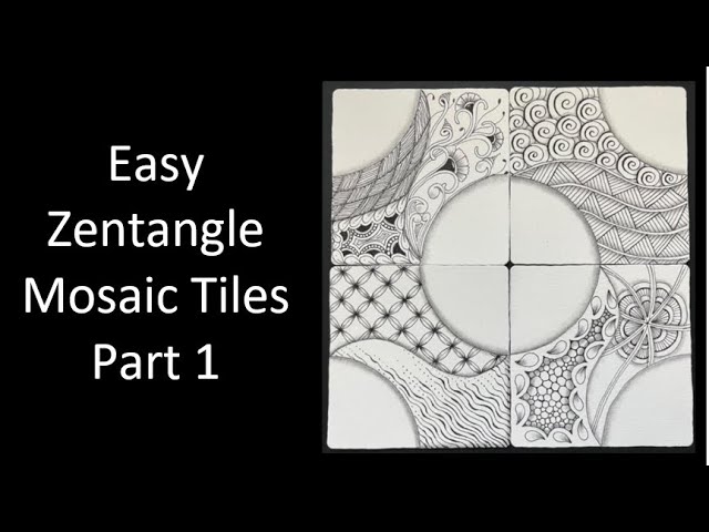 Easy Zentangle Mosaic Tiles - Part 1 
