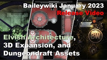 Maandelijkse release van Baileywiki - Elfenarchitectuur, 3D-uitbreiding en Dungeondraft-assets