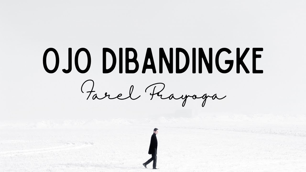 Lirik Ojo Dibandingke Farel Prayoga Music and Lyrics YouTube