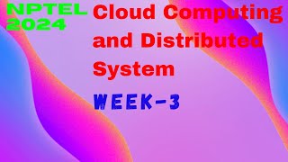 NPTEL- Cloud Computing and Distributed System Week 3 Assignment-3, 2024,,,,~SMW
