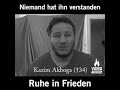 NIEMAND hat KAZIM AKBOGA verstanden cry