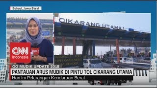 Pantauan Arus Mudik di Pintu Tol Cikarang Utama - Go Mudik 2018 | 07.00
