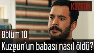 Kuzgun 10. Bölüm - Kuzgunun Babası Nasıl Öldü?
