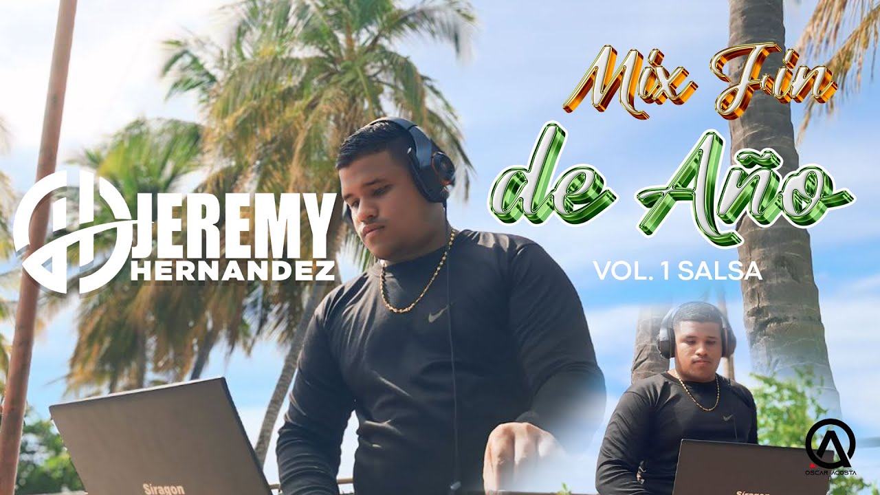 🎧 DJ Jeremy Hernández Mix Fin de Año Vol. 1 Salsa 🎶 - YouTube