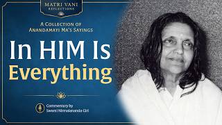 Finding God Within: Anandamayi Ma’s Guide to Infinite Life | Talk 7