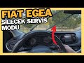 FIAT EGEA SİLECEK SERVİS MODU