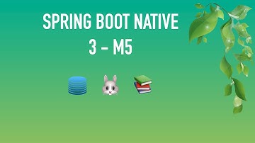 Spring Boot Native 3.0 - M5