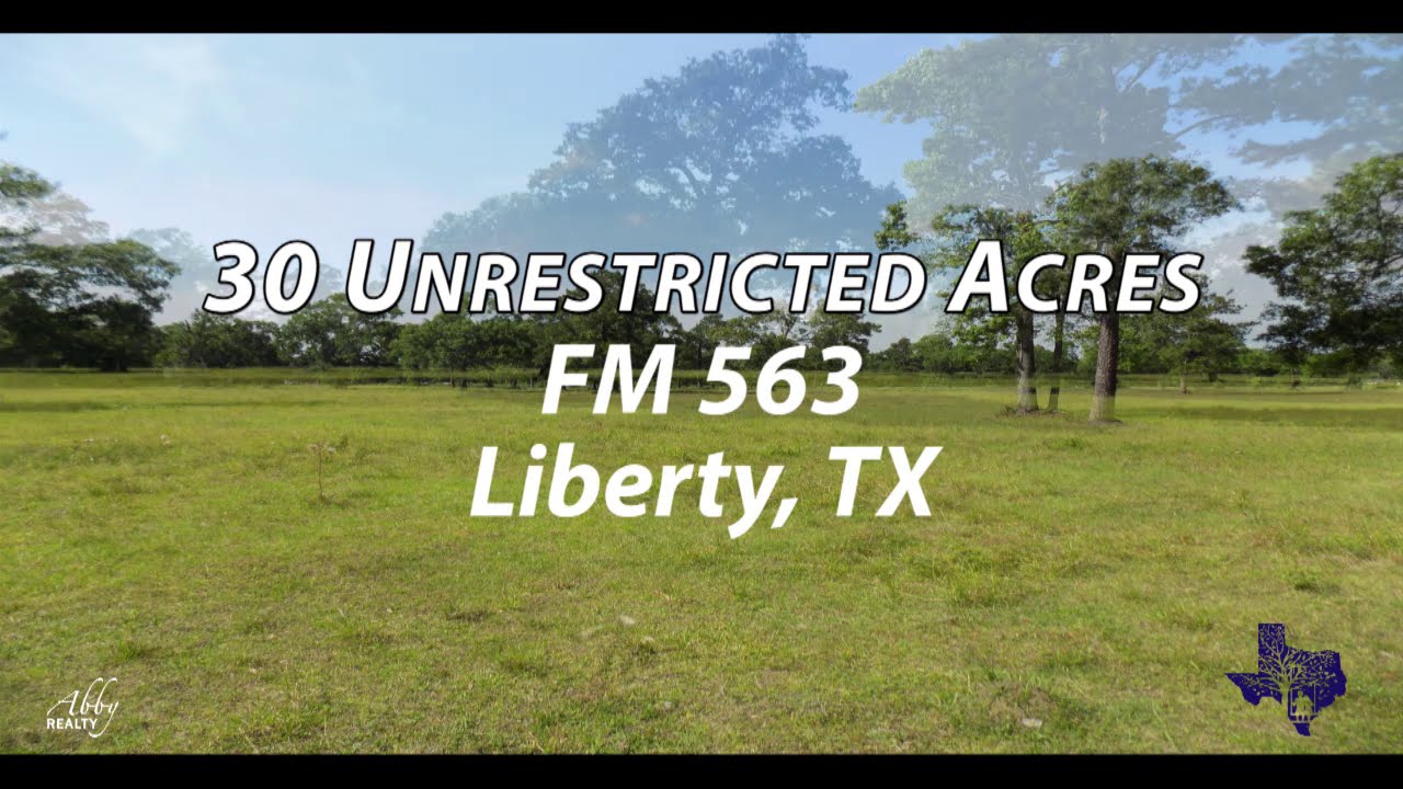 SOLD TBD FM 563 30 Acres, Liberty, TX YouTube