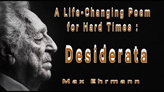 A Life-Changing Poem for Hard Times: Desiderata