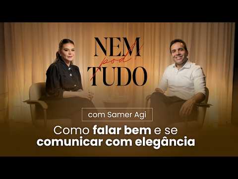 Ref:XQuVSW9Hd6U Como Falar Bem e se Comunicar com Eleg�ncia | com Samer Agi