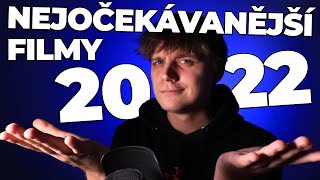 NEJOČEKÁVANĚJŠÍ FILMY roku 2022! | Masivní přehled projektů!