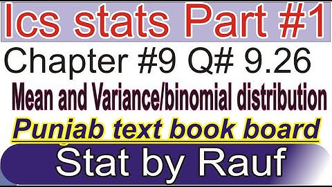 q9.26 ch9 mean of distrubution/Ics Stat Part1 1st year statistics Punjab text book/statsrauf