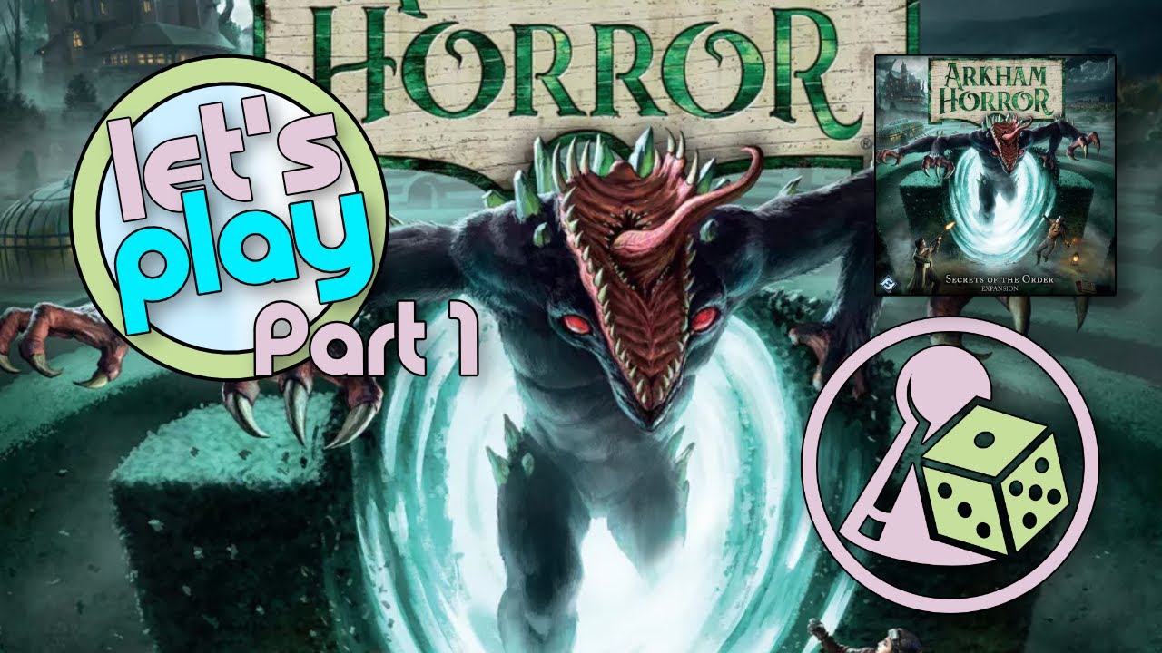 Let's Play Arkham Horror 3rd: Secrets of the Order - Part 1