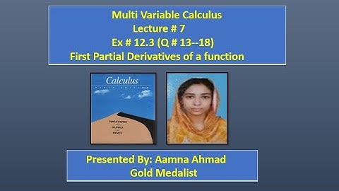 Multivariable Calculus || E.W. Swokowski || First Partial Derivatives || Ex 12.3 ||L # 7 || Q #13-18
