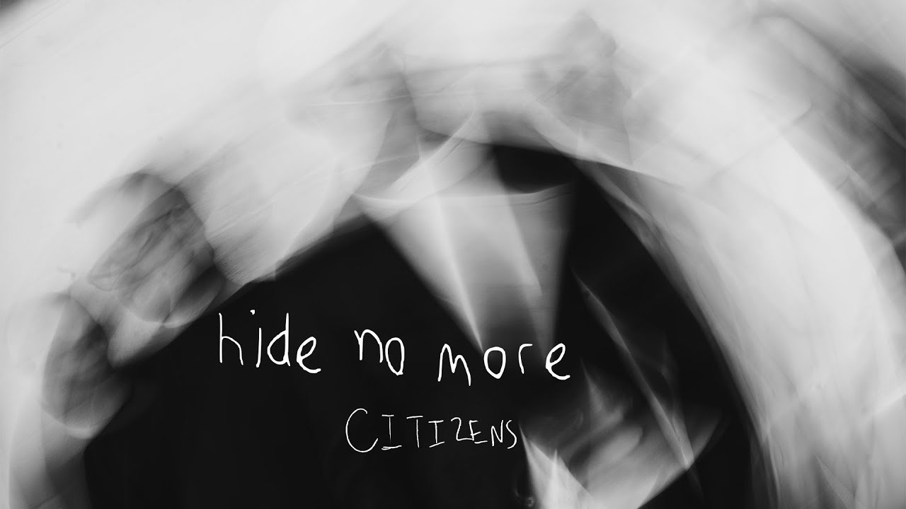 YouTube에서 Citizens - Hide No More (Official Lyric Video) 보기