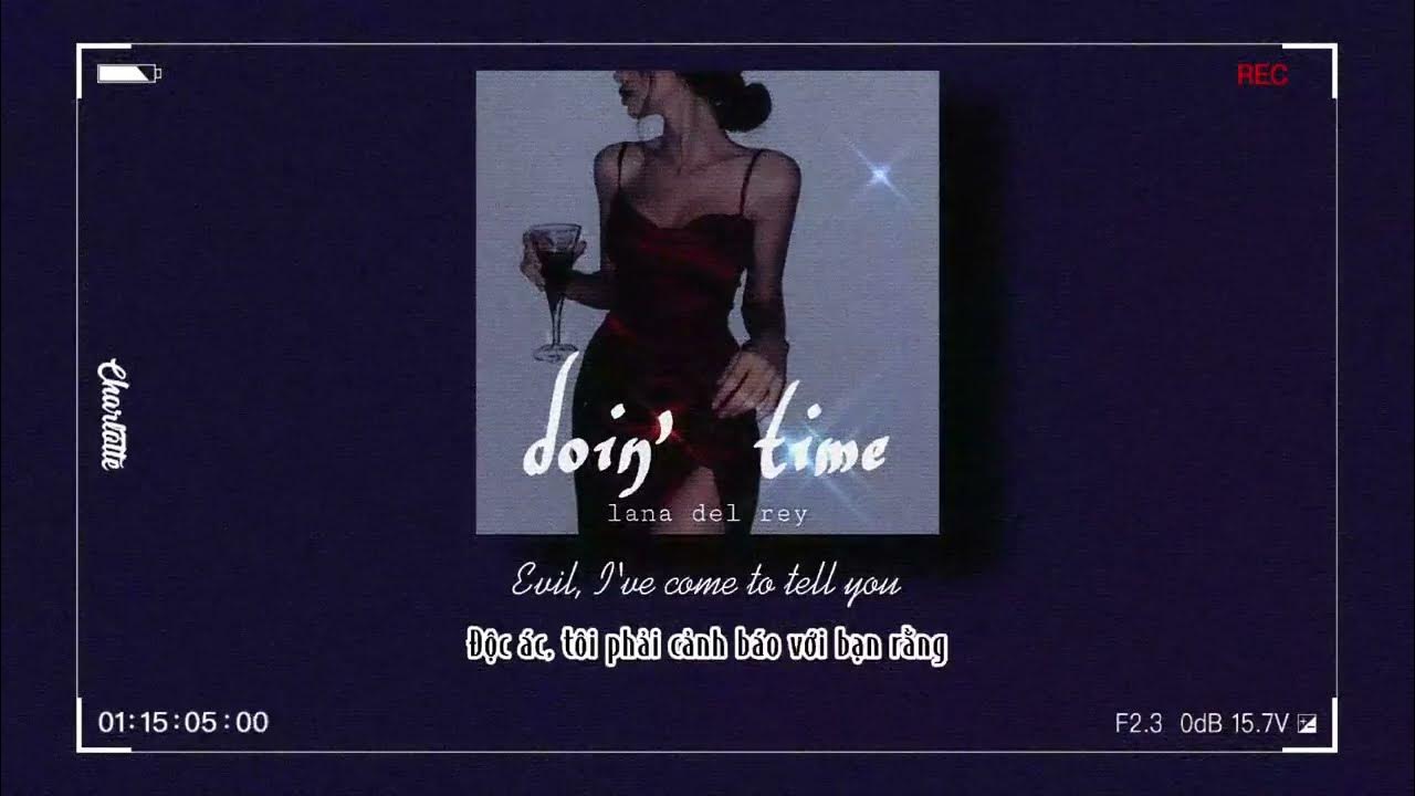 Doin time lana del rey перевод. Doin time lana del rey перевод