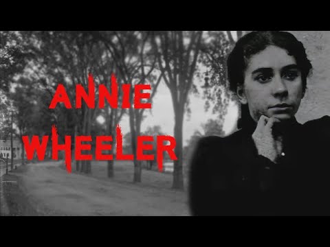 O caso sombrio e perturbador de Annie Wheeler