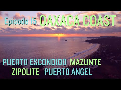 Beach Bummin' on the OAXACA COAST | Puerto Escondido | Mazunte | Zipolite | Puerto Angel