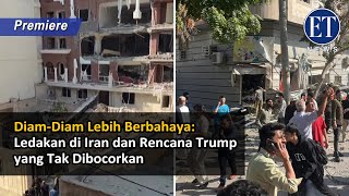 Diam-Diam Lebih Berbahaya: Ledakan di Iran dan Rencana Trump yang Tak Dibocorkan