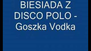Video thumbnail of "BIESIADA - Gorzka Vodka"