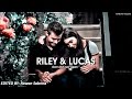 Riley & Lucas [01x01 - 03x21]