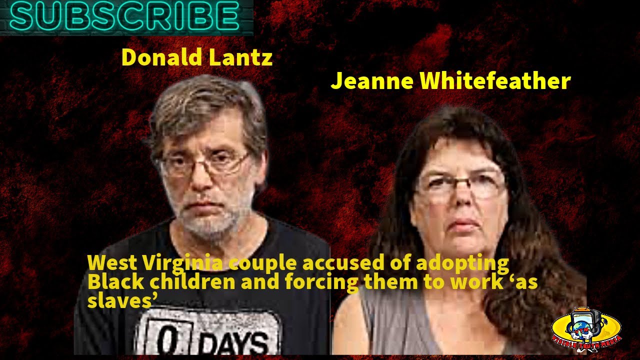 Shocking West Virginia couple accused of adopting Black children and ...