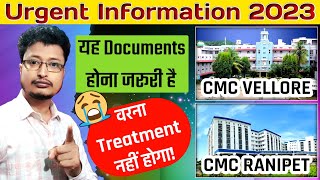 Urgent Information CMC Hospital Vellore & Ranipet 2023 | Without This Documents Treatment Impossible