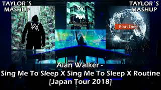 Alan Walker - Sing Me To Sleep X Sing Me To Sleep X Routine [Japan Tour 2018] | Taylor´s Mashup